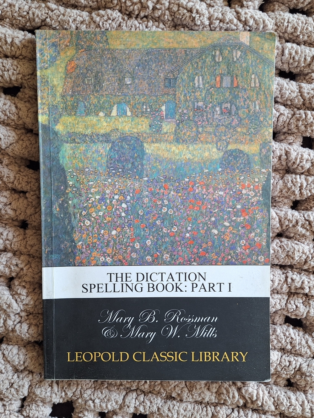 The Dictation Spelling Book: Part I - Leopold Classic Library